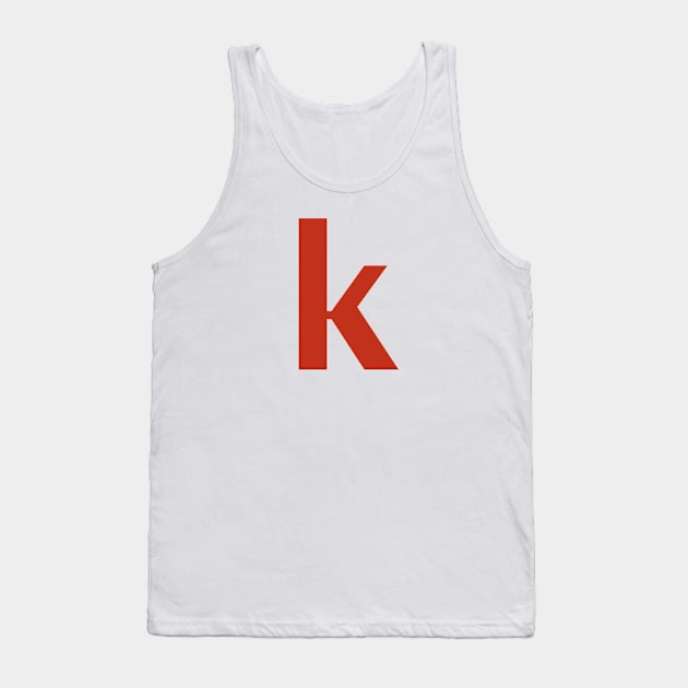 Letter k in Red Text Minimal Typography Tank Top by ellenhenryart